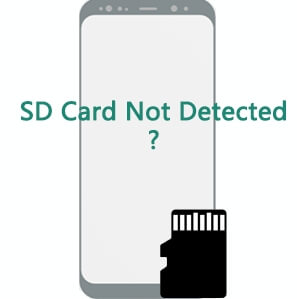 How to Fix SD Card Not Detected in Android Phone/Windows Error [2022 New]