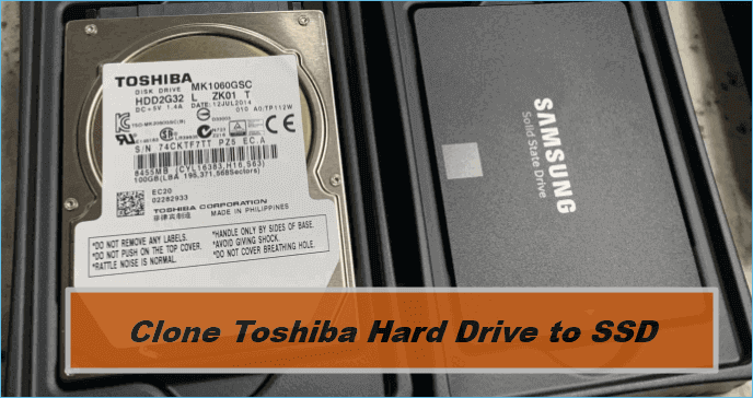 Full Guide] Clone Toshiba Hard Drive to Quickly -
