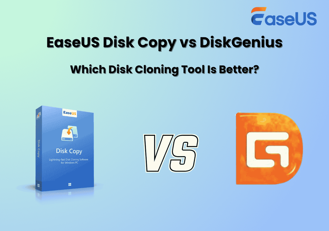 EaseUS Disk Copy vs DiskGenius: Which Disk Cloning Tool Is Better in 2026?
