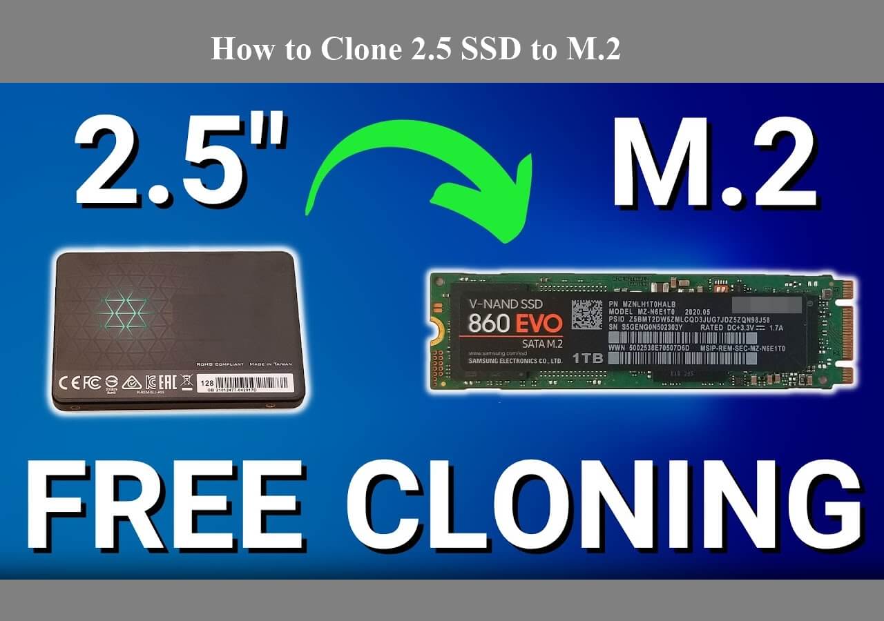How to Clone 2.5 SSD to M.2 for Windows 11/10/8/7 - EaseUS