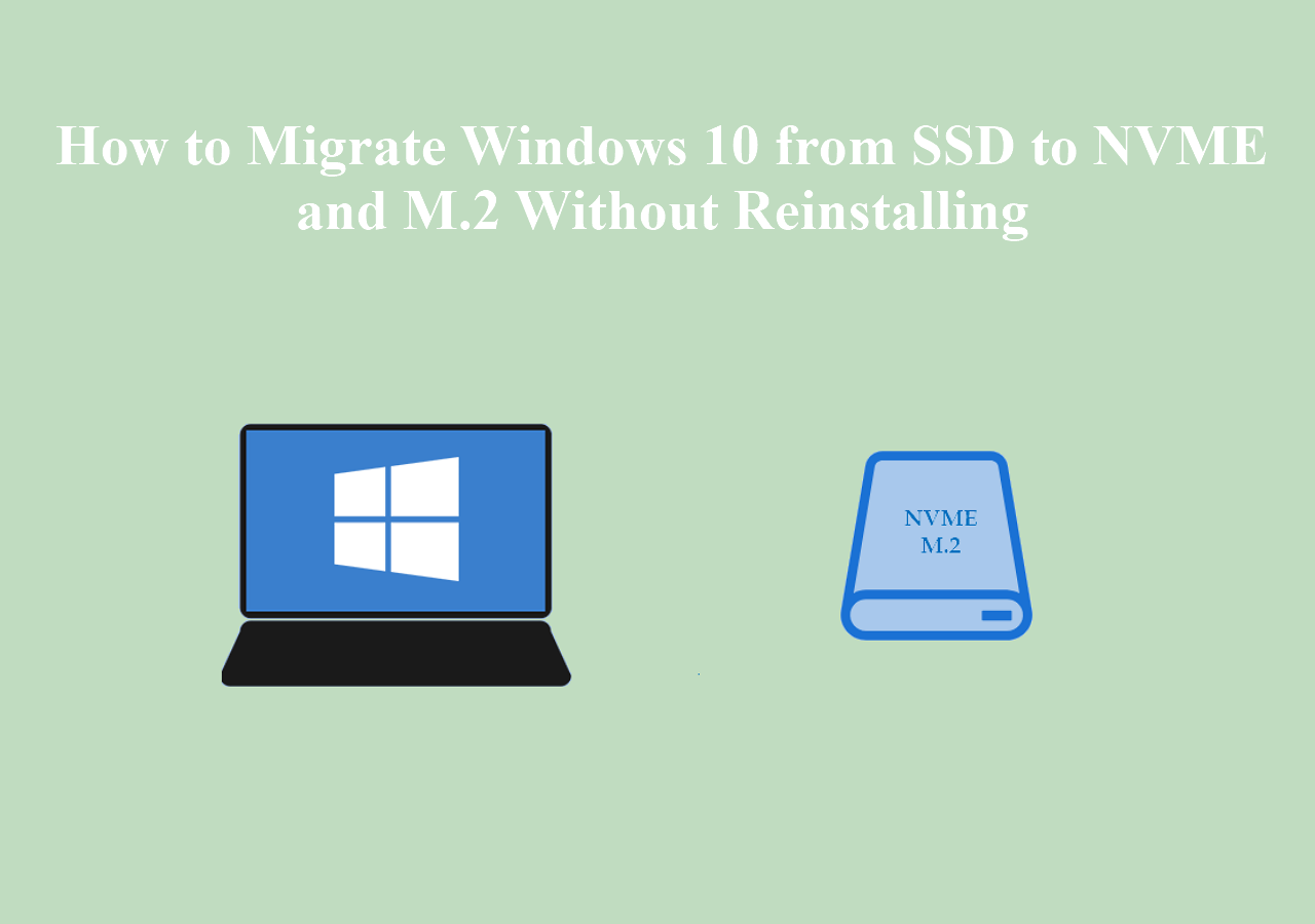 Ultimate Guide] Migrate Windows 10 to SSD without Reinstalling