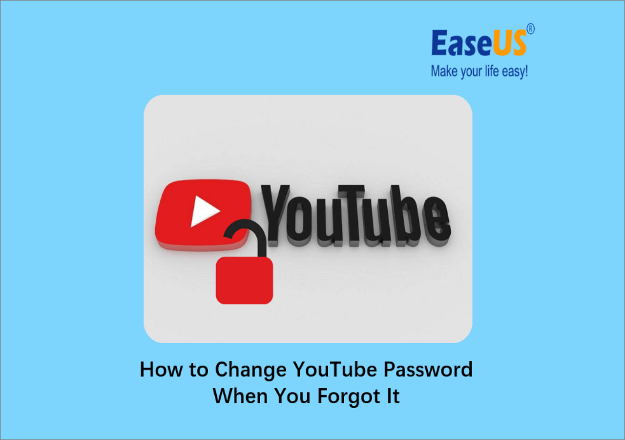 How to Change YouTube Password When You It [Full Guide]