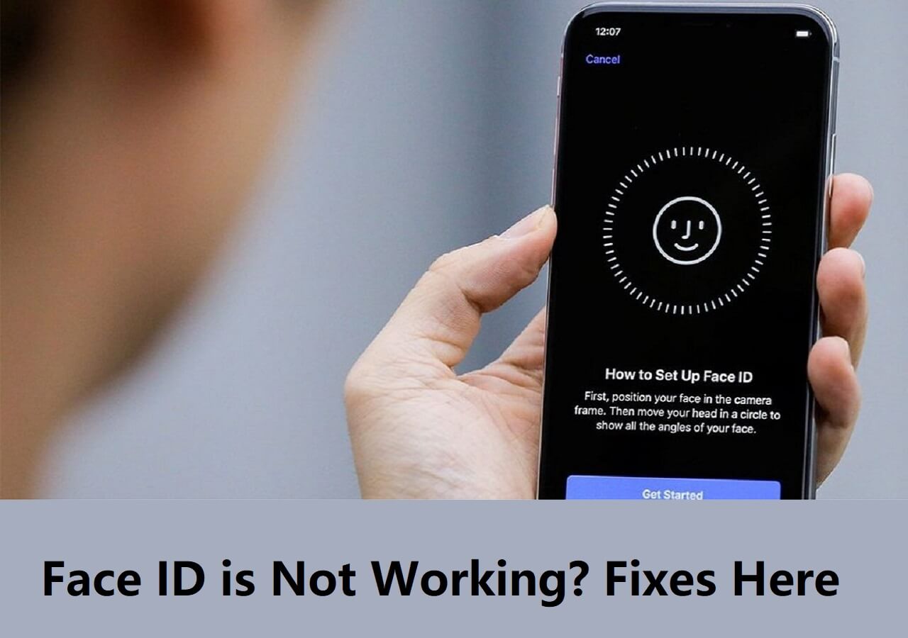 [2023 Guide] Proven Solutions to Face ID is Not Working EaseUS