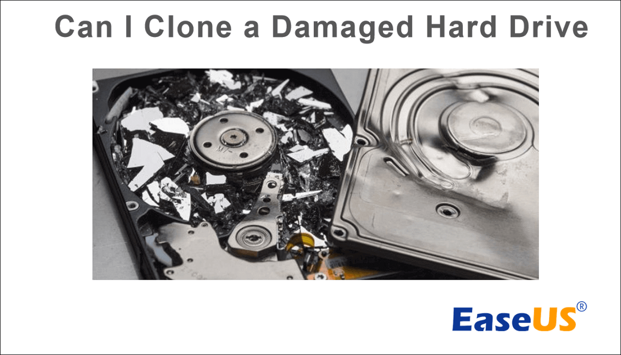 Can I Clone a Damaged Hard Drive [New Guide] EaseUS