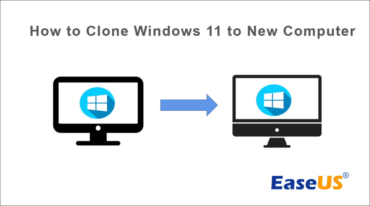 How to Clone Clone Windows 11 to New Computer [Efficient Tool] - EaseUS