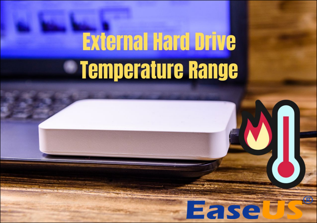 What Is External Hard Drive Temperature Range & How to Check EaseUS