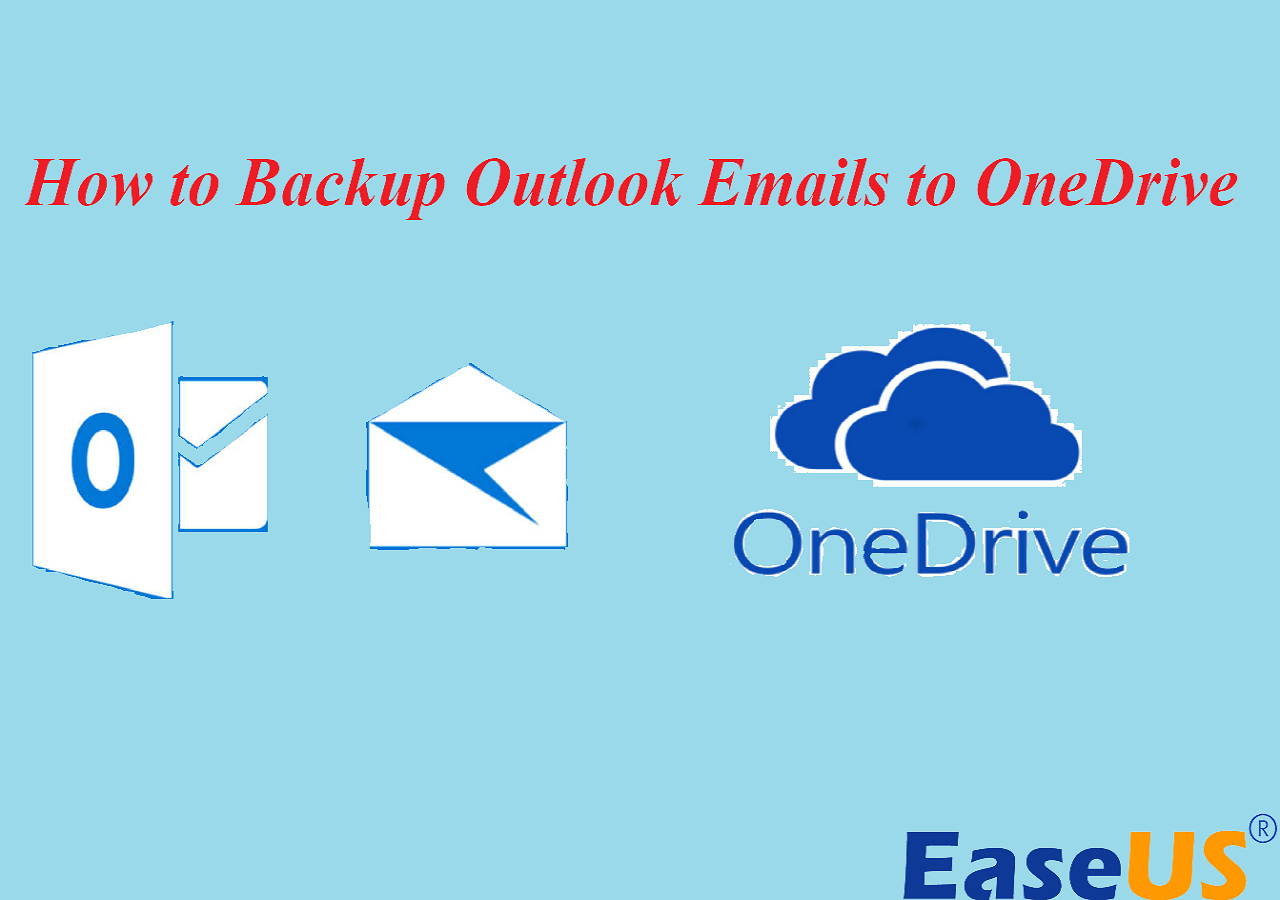 How to Backup Outlook Emails to OneDrive [2023 Guide] - EaseUS