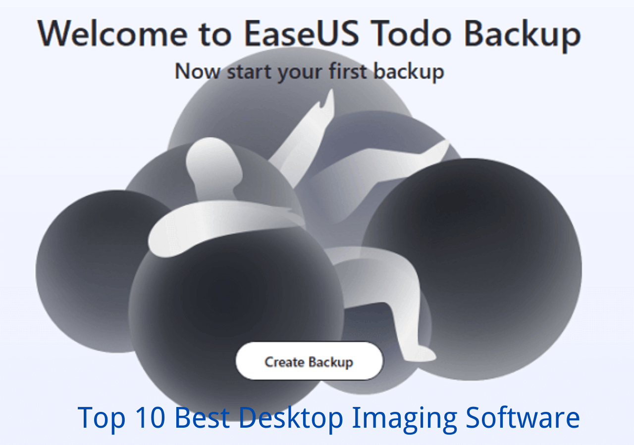 Top 9 Best Desktop Imaging Software [2024 Reviews] EaseUS