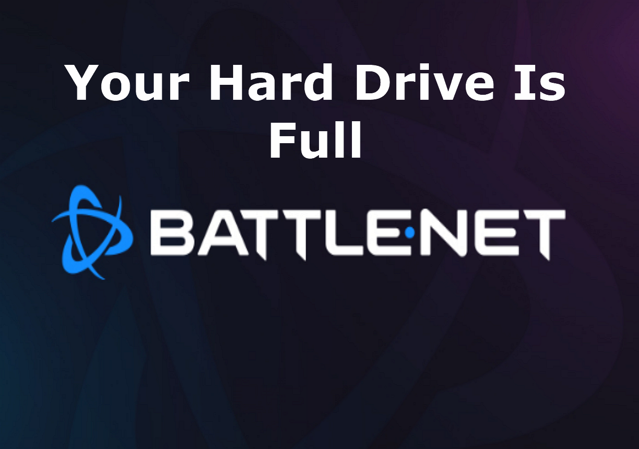 Your Hard Drive Is Full Battle Net - EaseUS