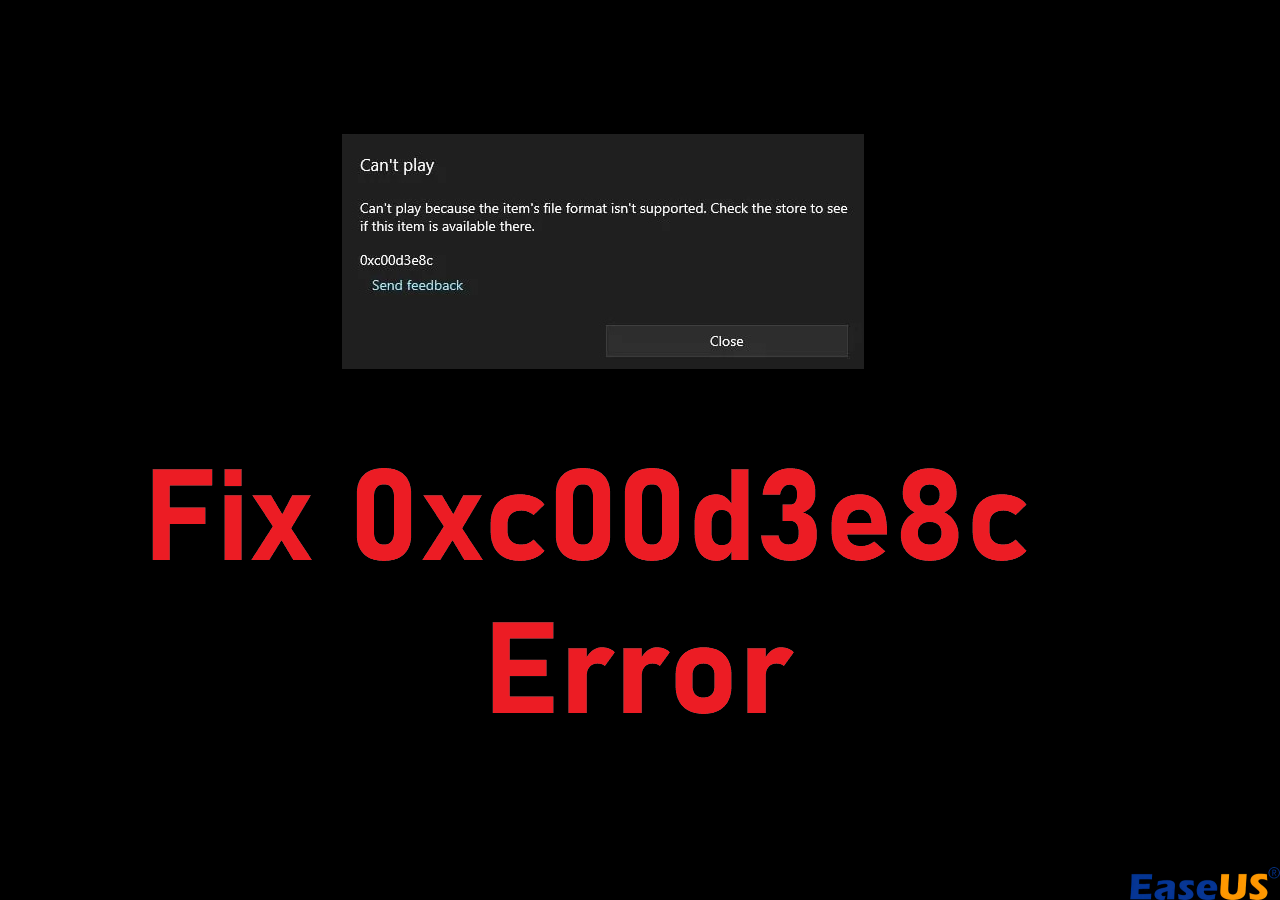 6 Easy Ways to Repair 0xc00d3e8c Error