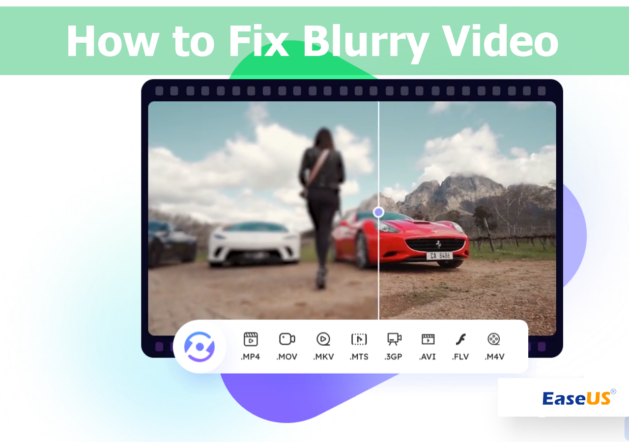 How to Fix Blurry Video Make Fuzzy Video Clear EaseUS