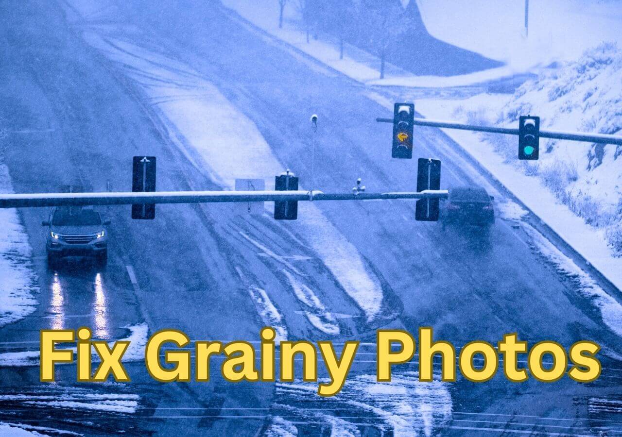 How to Fix Grainy Photos Use and Free Software