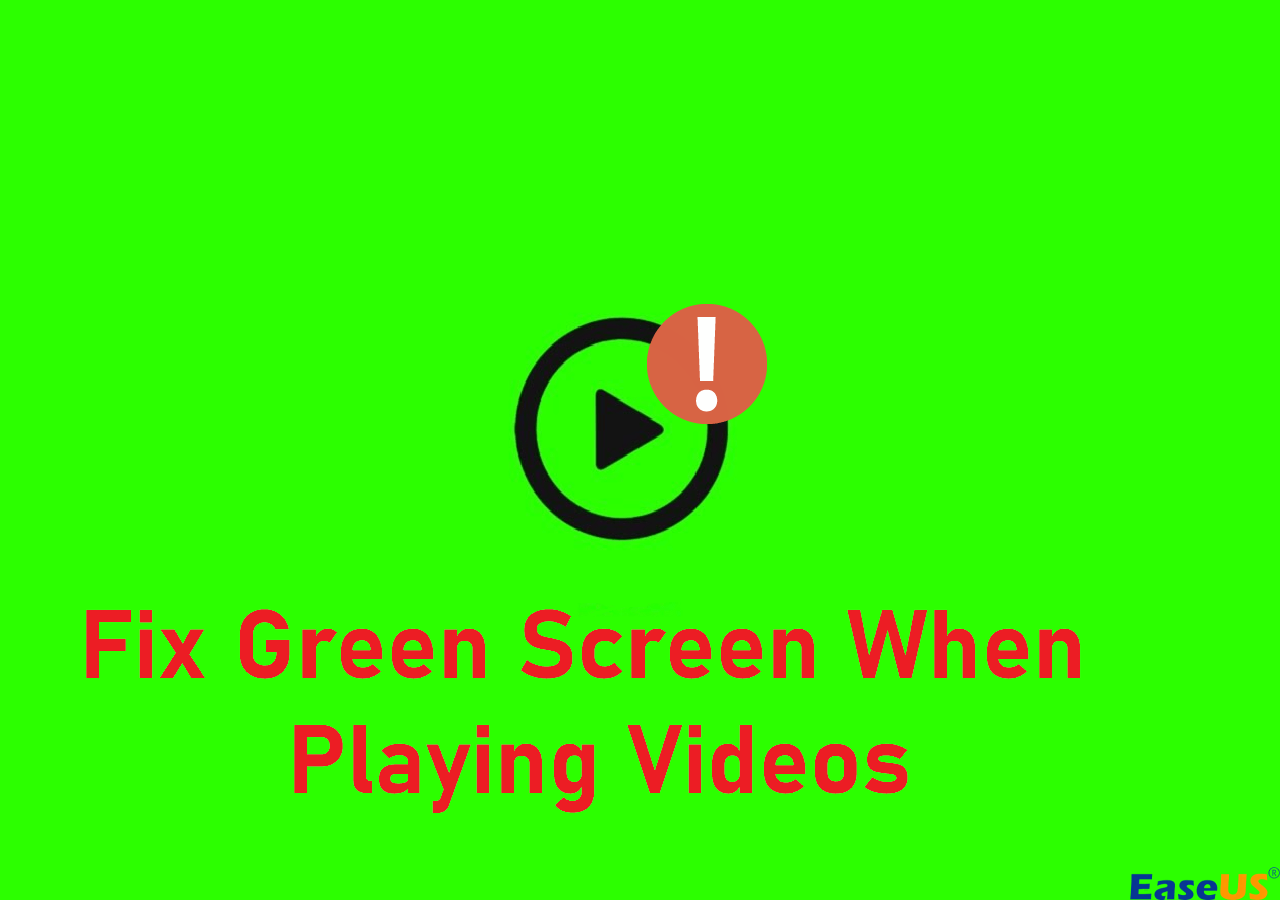 How Can I Fix Green Screen When Playing Videos