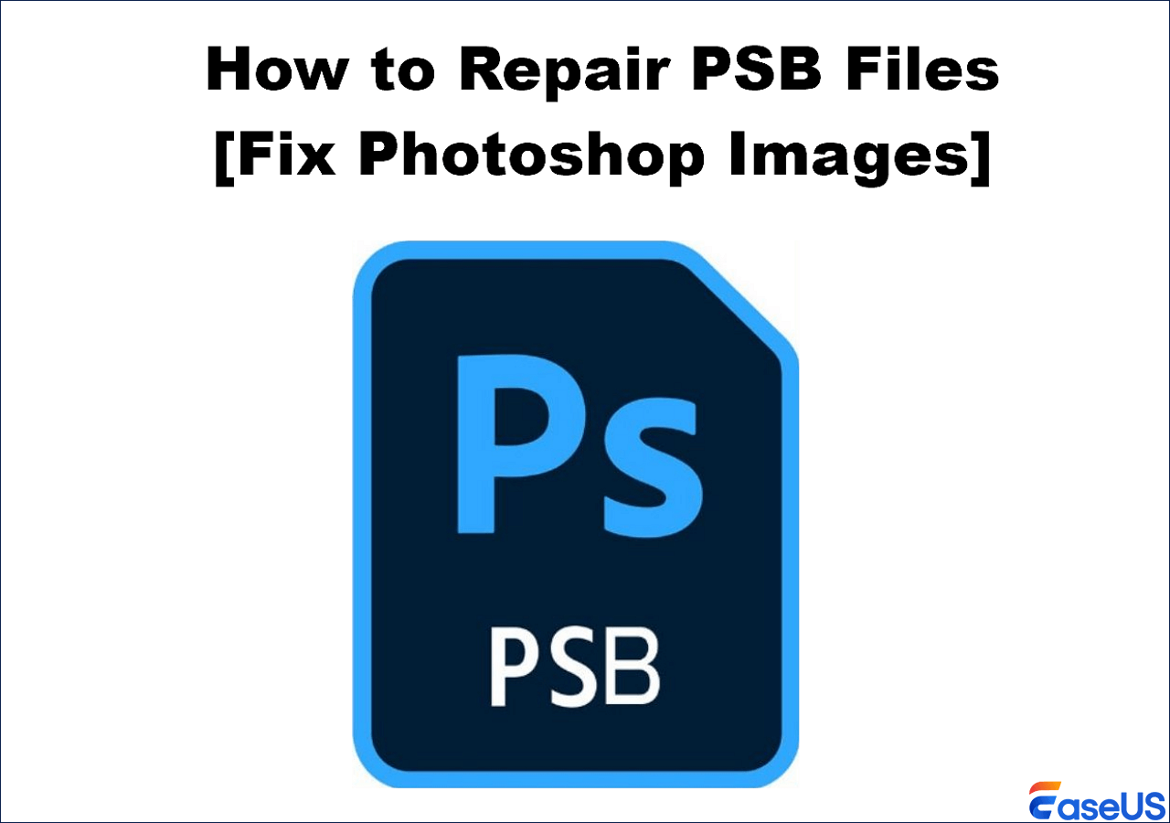 How to Repair PSB Files [2025 Updated]