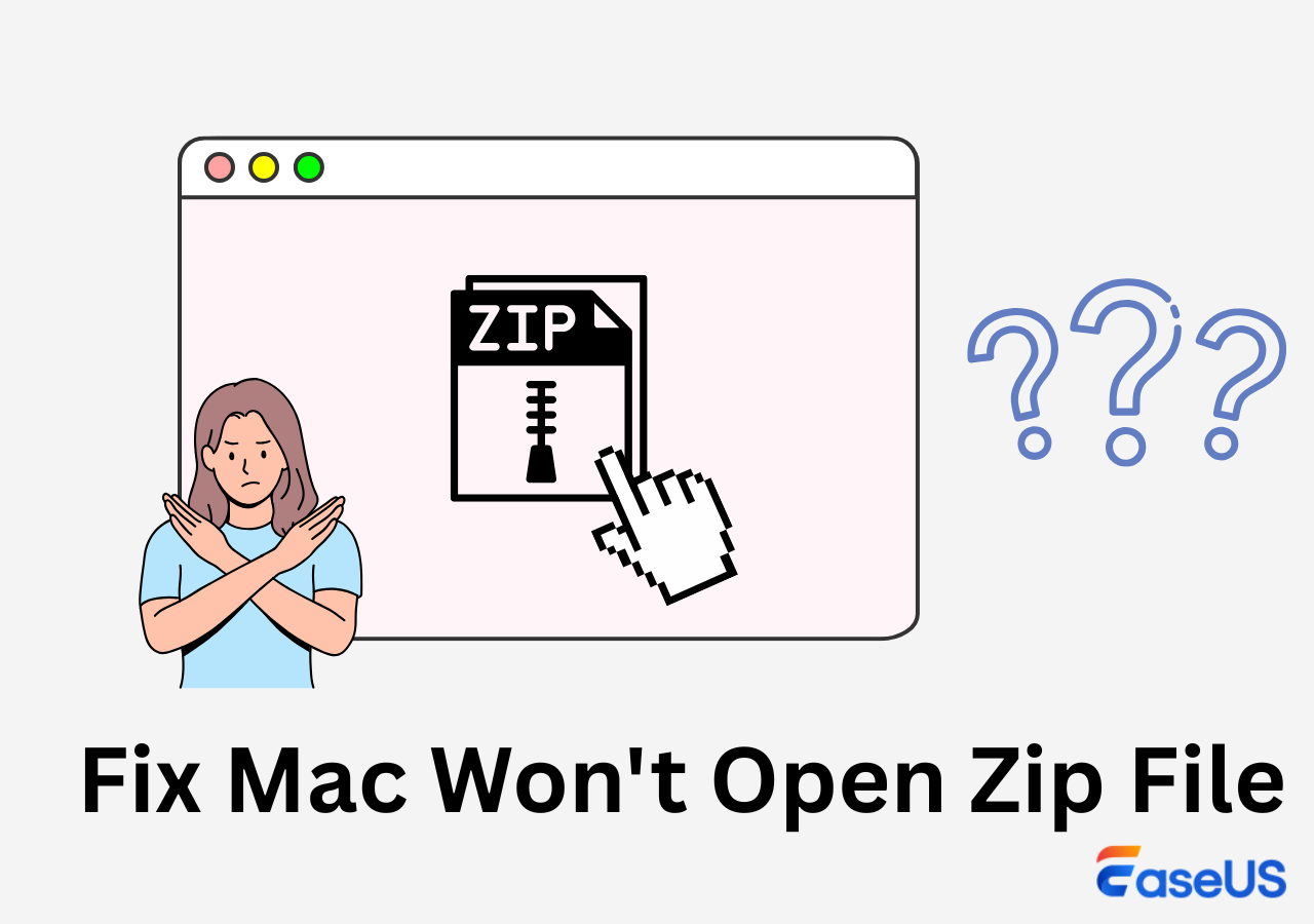 Solve Mac Won't Open Zip File Now [100% Working]