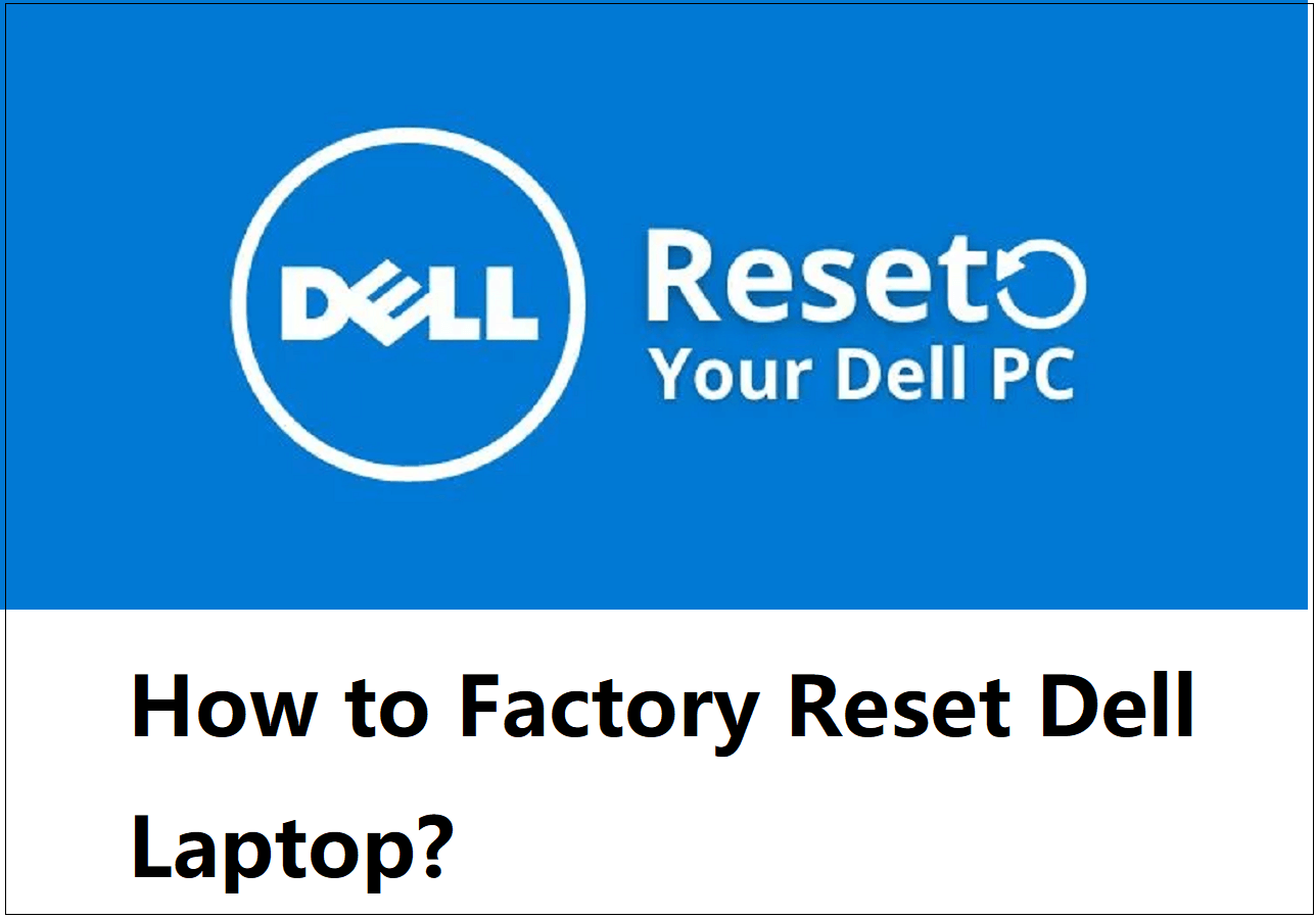 How to Factory Reset Dell Laptop [3 Methods] - EaseUS