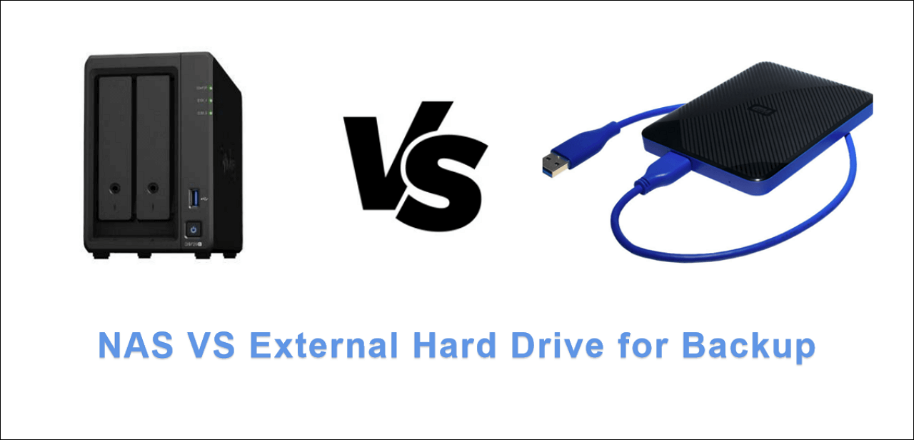 NAS or External Hard Drive for Backup, Which One Is Better 2024?