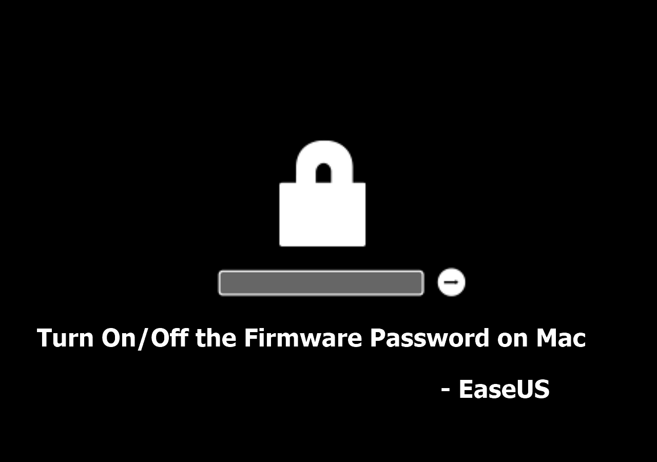 How to Turn On/off Firmware Password on Mac [Fixed] EaseUS
