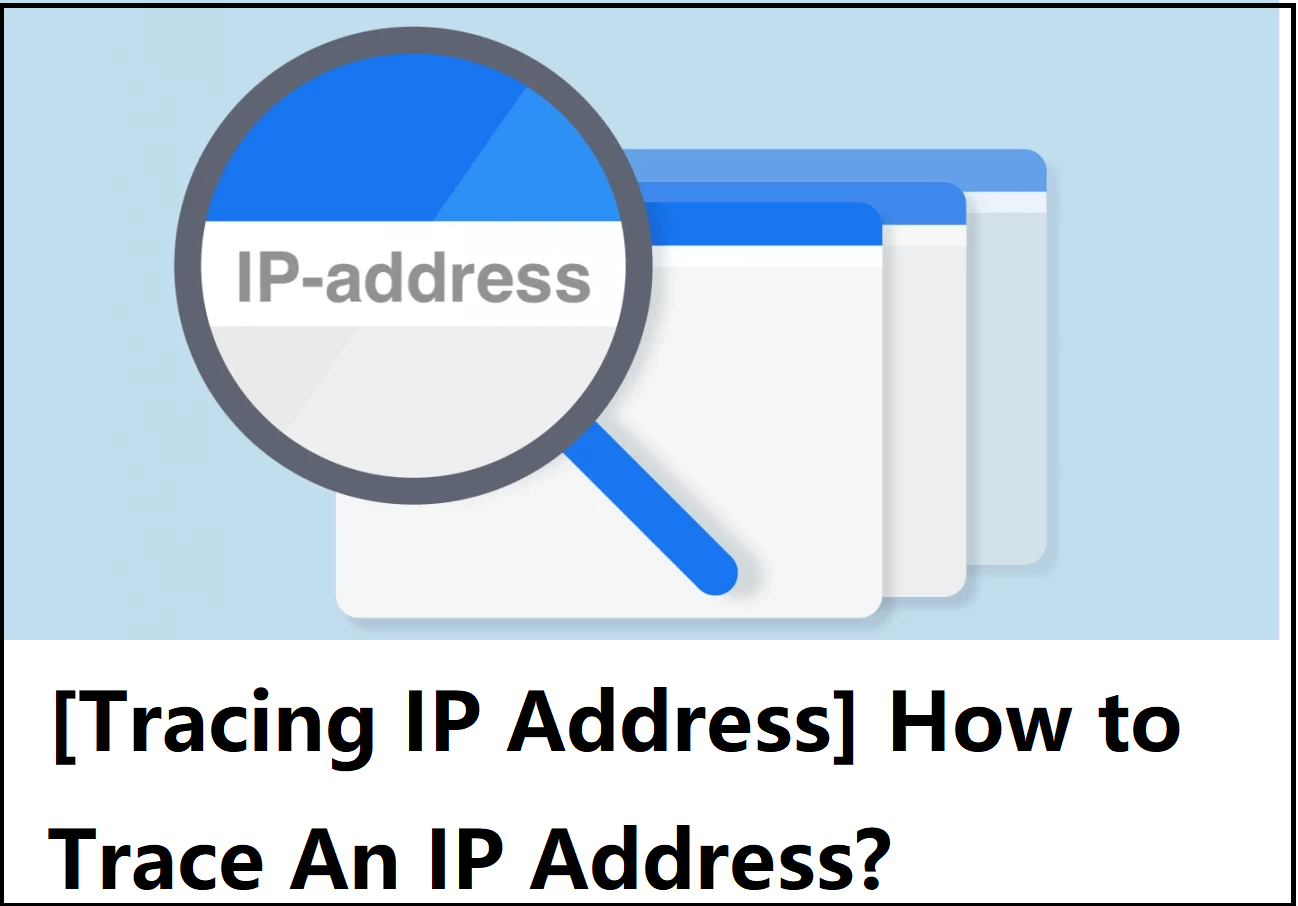 4 Ways To Find Someone's IP Address: How to Trace an IP Address in