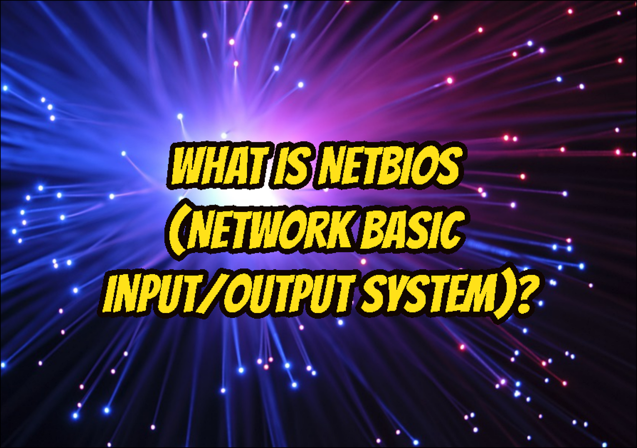 What is NetBIOS? How Does It Work? EaseUS