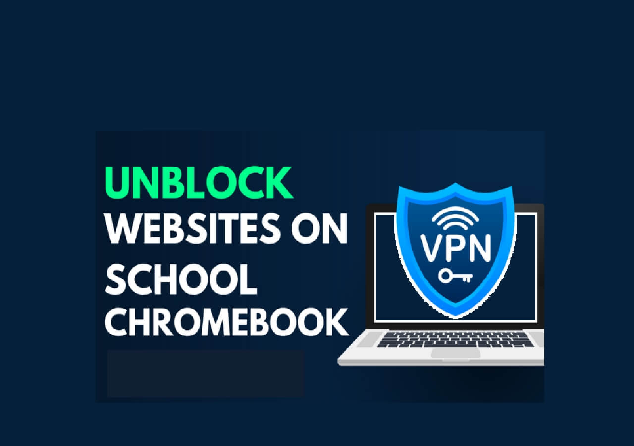 How to Unblock Websites on School Chromebook 2024 EaseUS
